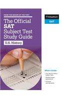 The Official SAT Subject Test in U.S. History Study Guide