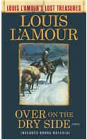 Over on the Dry Side (Louis l'Amour's Lost Treasures)