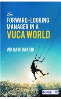 The Forward-Looking Manager in a Vuca World