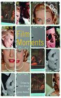 Film Moments: Criticism, History, Theory