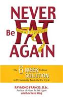 Never Be Fat Again