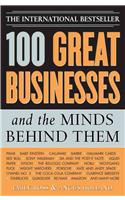 100 Great Businesses and the Minds Behind Them