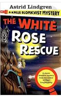 Kalle Blomkvist Mystery: White Rose Rescue