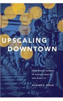 Upscaling Downtown