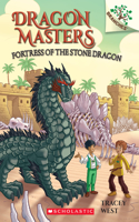 Fortress of the Stone Dragon: A Branches Book (Dragon Masters #17)