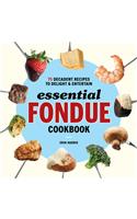 Essential Fondue Cookbook