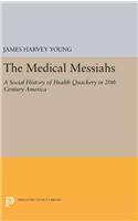 The Medical Messiahs