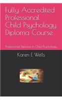 Fully Accredited Professional Child Psychology Diploma Course