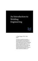 An Introduction to Welding Engineering