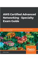 AWS Certified Advanced Networking - Specialty Exam Guide