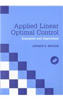 Applied Linear Optimal Control Paperback: Examples and Algorithms [With CDROM]