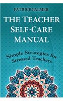 The Teacher Self-Care Manual