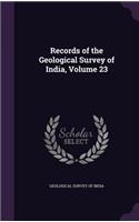 Records of the Geological Survey of India, Volume 23