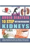 Avoid Dialysis, 10 Step Diet Plan for Healthier Kidneys