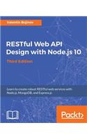 RESTful Web API Design with Node.js 10, Third Edition