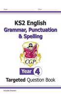 KS2 English Targeted Question Book: Grammar, Punctuation & Spelling - Year 4