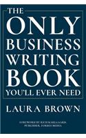 The Only Business Writing Book You'll Ever Need