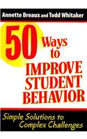 50 Ways to Improve Student Behavior