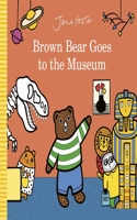 Brown Bear Goes to the Museum