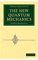 The New Quantum Mechanics