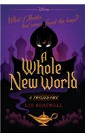 A Whole New World (a Twisted Tale)