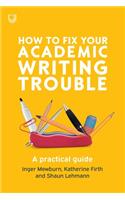 How to Fix Your Academic Writing Trouble