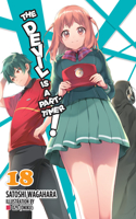 Devil Is a Part-Timer!, Vol. 18 (Light Novel)