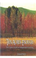 Ten Acres Enough