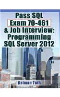 Pass SQL Exam 70-461 & Job Interview