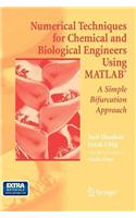 Numerical Techniques for Chemical and Biological Engineers Using Matlab(r)