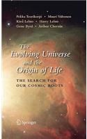 The Evolving Universe and the Origin of Life