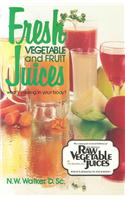 Fresh Vegetable and Fruit Juices