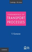 FUNDAMENTALS OF TRANSPORT PROCESSES WITH