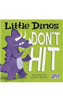 Little Dinos Don't Hit