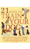 21 Days to Train Your Dog