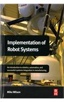 Implementation of Robot Systems