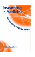 Statistical Reasoning In Medicine - The Intuitive P Value Primer