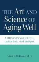 The Art and Science of Aging Well