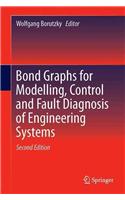 Bond Graphs for Modelling, Control and Fault Diagnosis of Engineering Systems