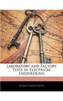 Laboratory and Factory Tests in Electrical Engineering