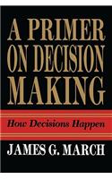 Primer on Decision Making