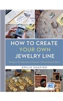 How to Create Your Own Jewelry Line