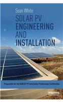 Solar Pv Engineering and Installation: Preparation for the Nabcep Pv Installation Professional Certification