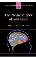 The Neuroscience of Addiction