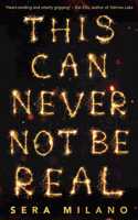 This Can Never Not Be Real: A compelling, heartbreaking and hopeful book for fans of Eleanor Oliphant is Completely Fine, Jennifer Niven and Holly Jackson.