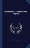 INTRODUCTION TO EXPERIMENTAL PHYSICS