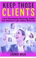 Keep Those Clients