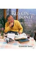 Ruskin Bond: The Mussoorie Years