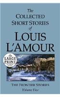 The Collected Short Stories of Louis l'Amour: Unabridged Selections from the Frontier Stories, Volume 5