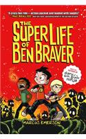 The Super Life of Ben Braver